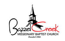 BAZZEL CREEK MISSIONARY BAPTIST CHURCH